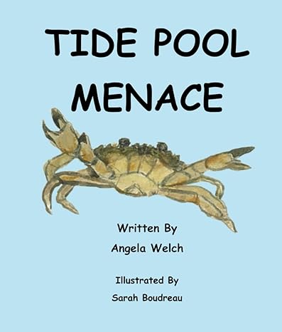 Tide Pool Menace Paperback – August 10, 2024 by Angela Welch (Author), Sarah Boudreau (Illustrator)