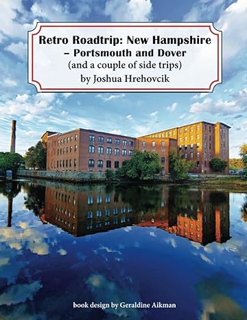 Retro Roadtrip: New Hampshire-Portsmouth and Dover (and a couple of side trips)