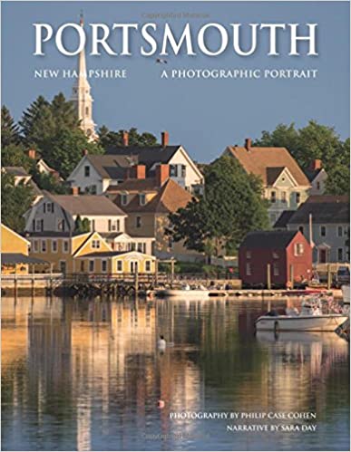 Portsmouth, New Hampshire: A Photographic Portrait Hardcover – May 15, 2018 by Philip Case Cohen;Sara Day (Author)