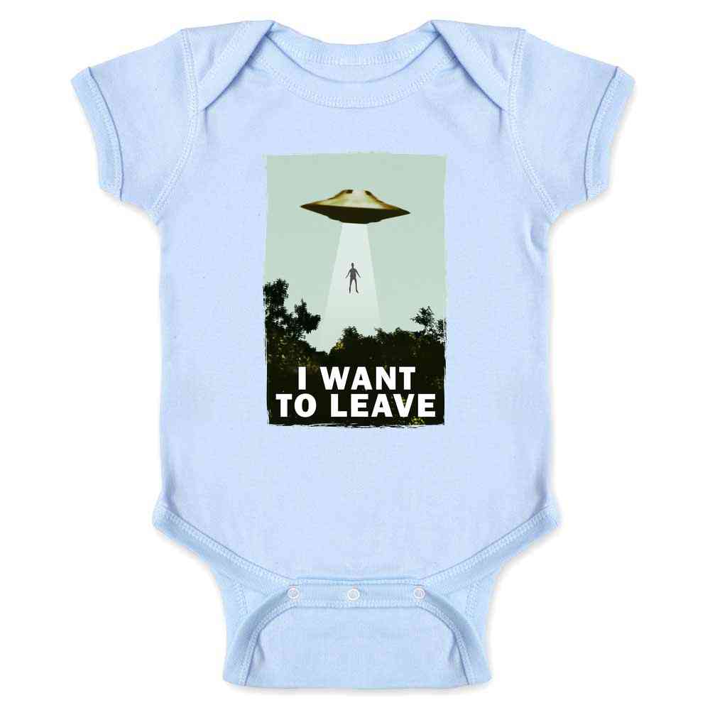 I Want To Leave UFO Abduction Funny Baby Onesie
