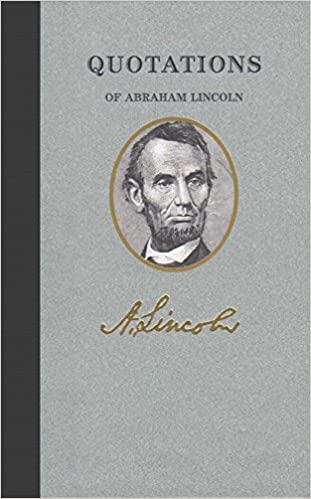 Quotations of Abraham Lincoln (1905-07-11) [Hardcover] By Abraham Lincoln -