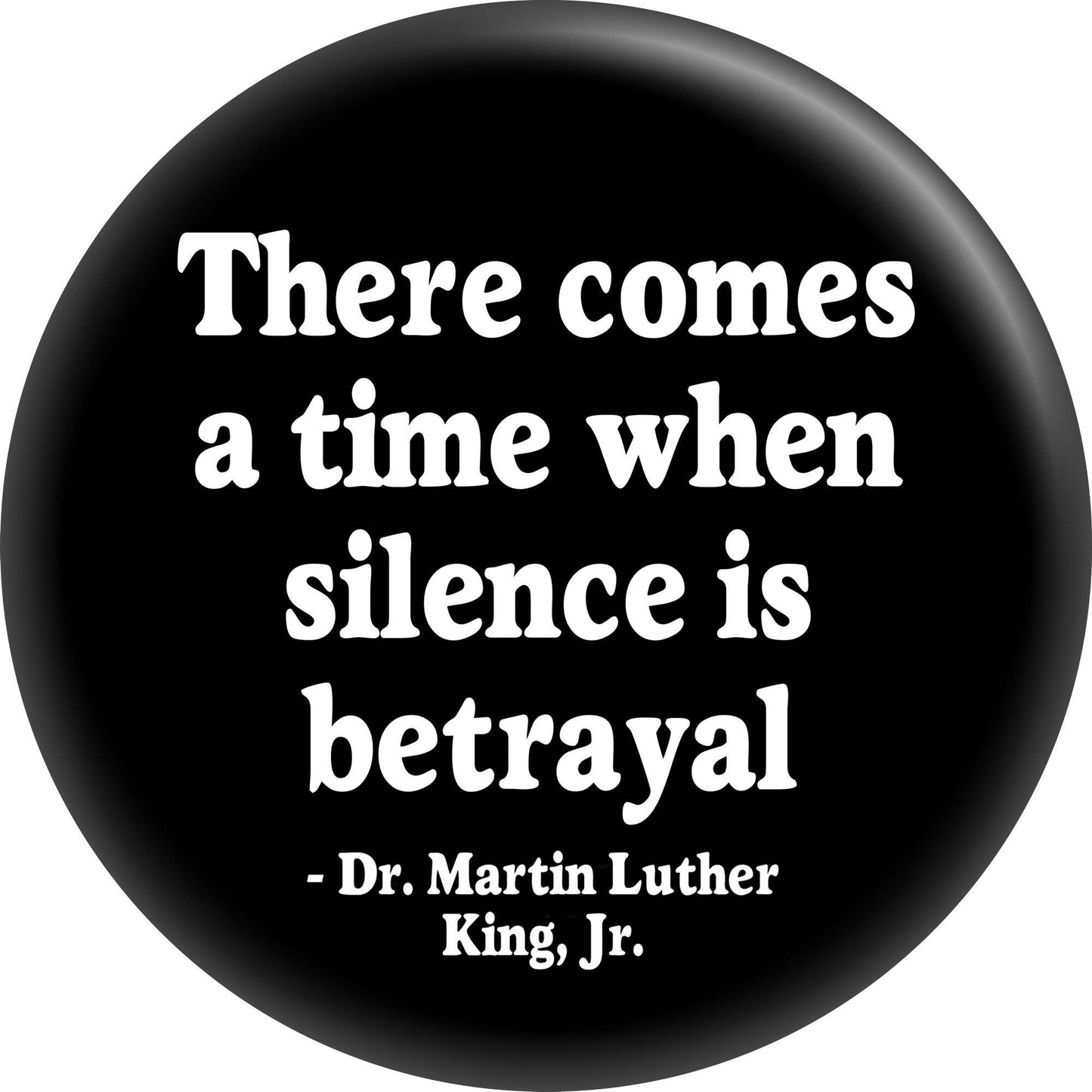 Magnet - Dr. Martin Luther King Jr Silence Is Betrayal Quote