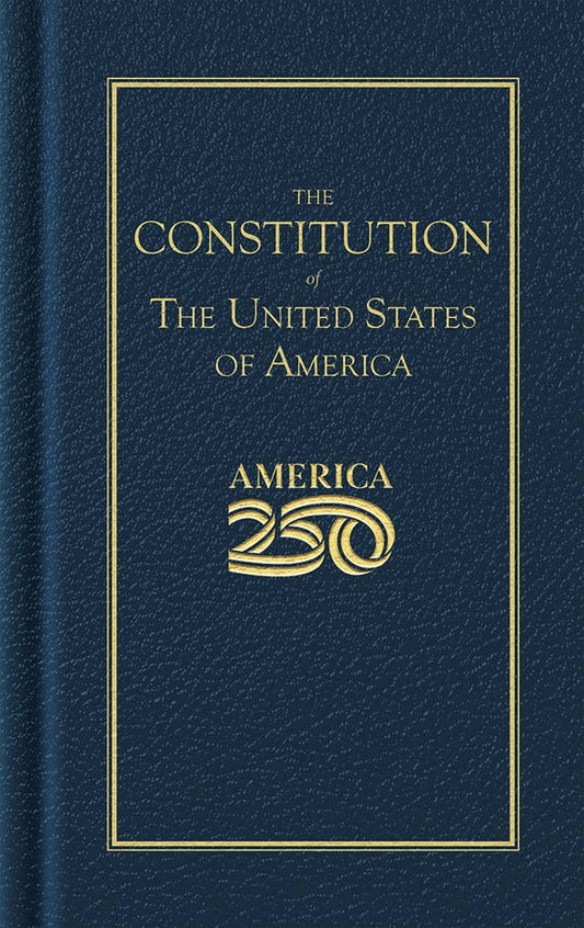 Constitution of the US (America 250 Edition)