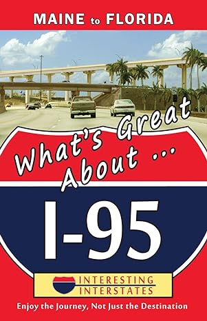 What's Great About I-95: Maine to Florida