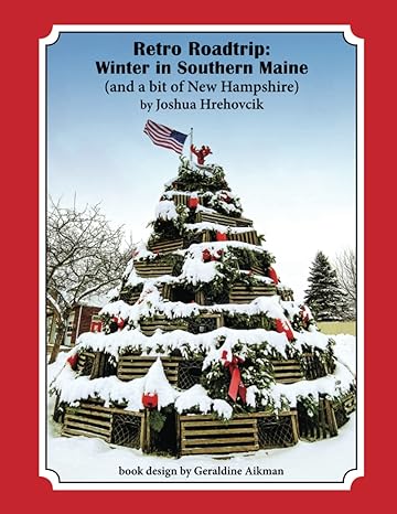 Retro Roadtrip: Winter in Southern Maine (and a bit of New Hampshire) Paperback