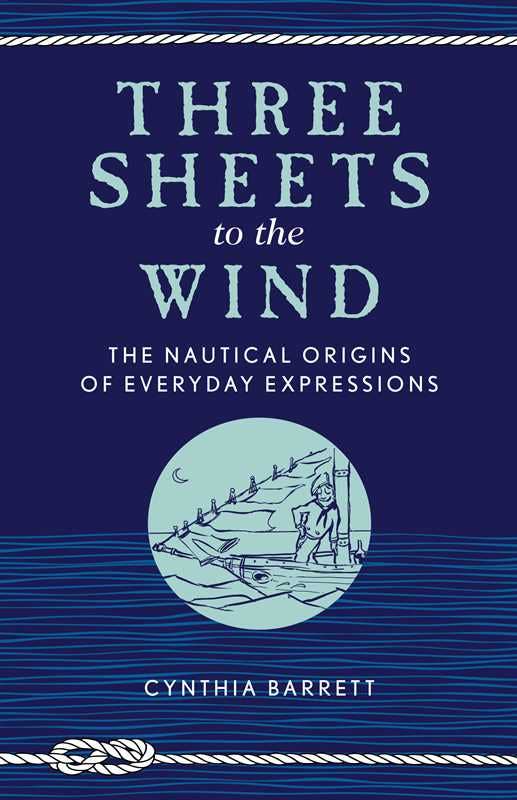 Three Sheets to the Wind by Cynthia Barrett