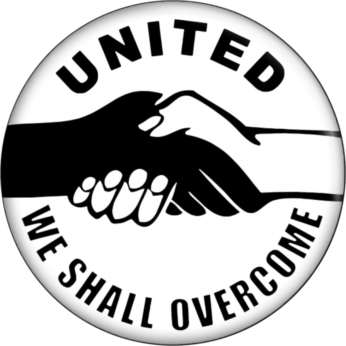 Pin-on Button - 2 Size Options - "United We Shall Overcome"