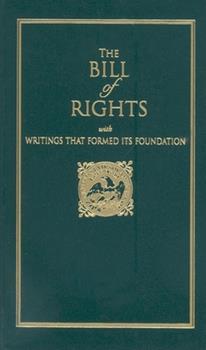 Bill of Rights: With Writings That Formed Its Foundation