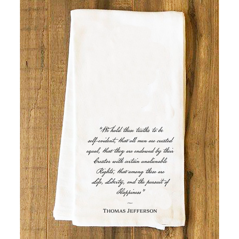 "We Hold These Truths" Tea Towel