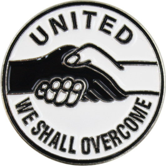 Enamel Pin - "United We Shall Overcome" - Anti-Racism 1960s