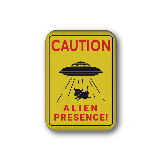 Alien Presence Sign