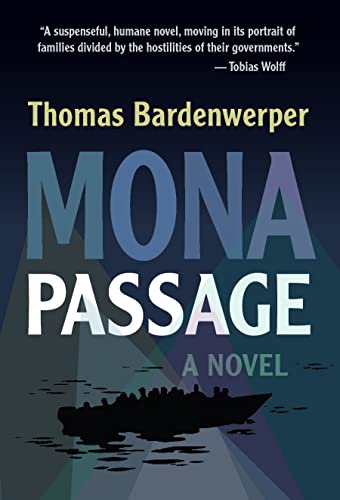 Mona Passage: A Novel (Veterans Writing Award)