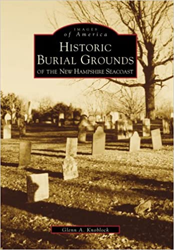 Historic Burial Grounds of the New Hampshire Seacoast