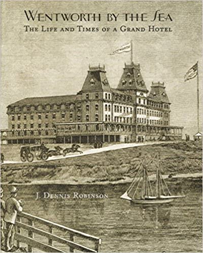 Wentworth-By-The-Sea: The Life and Times of a Grand Hotel