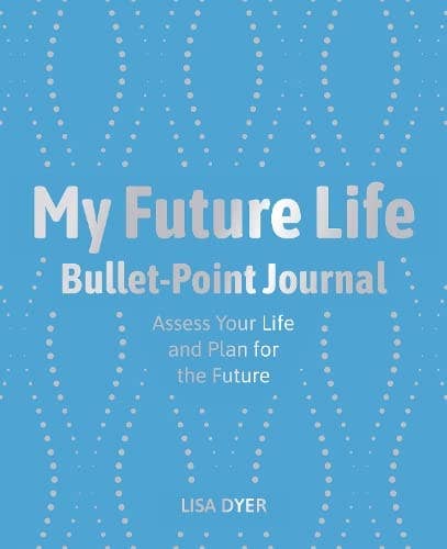 My Future Life Bullet Point Journal