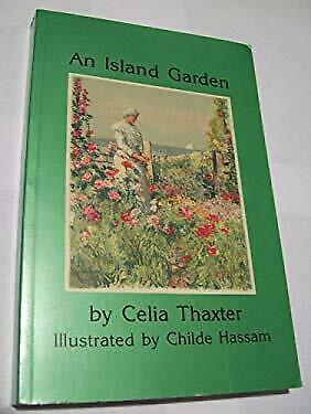 An Island Garden by Celia Thaxter Illustrated by Childe Hassam