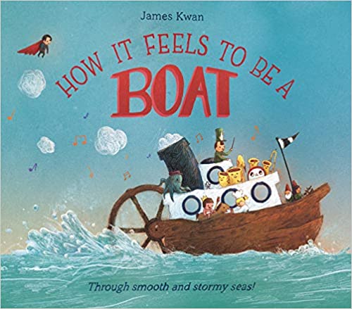 How It Feels to Be a Boat Hardcover – Picture Book