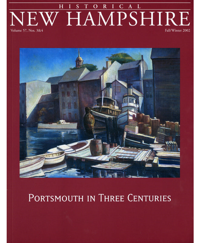 Historical New Hampshire, Volume 57, Nos. 3 & 4, Fall/Winter 2002