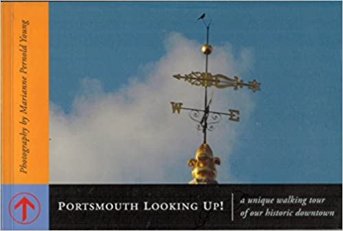 Portsmouth Looking Up!: a unique walking tour of our historic downtown Paperback