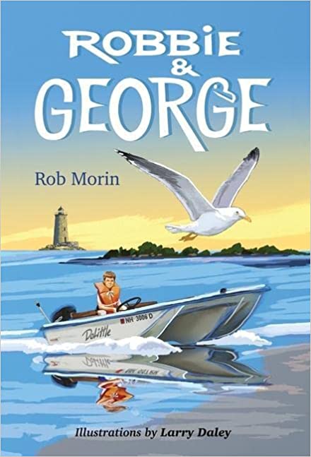Robbie & George by Rob Morin (Author), Larry Daley (Illustrator)